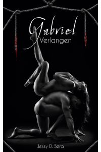 Gabriel - Verlangen  - Vampir Dark Romance