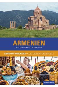 Armenien. Kultur Natur Menschen  - Reisebildband