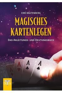 Magisches Kartenlegen  - Das Anleitung­s- und Deutungsbuch