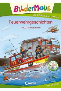Bildermaus - Feuerwehrgeschichten  - Mit Bildern lesen lernen - Ideal für die Vorschule und Leseanfänger ab 5 Jahre