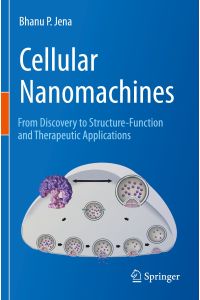 Cellular Nanomachines  - From Discovery to Structure-Function and Therapeutic Applications