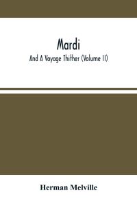 Mardi  - And A Voyage Thither (Volume Ii)