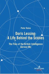 Doris Lessing - A Life Behind the Scenes  - The Files of the British Intelligence Service MI5