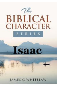 Isaac  - The Biblical Character Series
