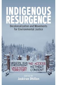 Indigenous Resurgence  - Decolonialization and Movements for Environmental Justice