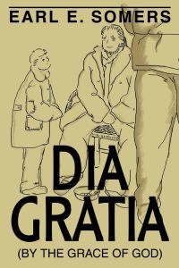 Dia Gratia  - (By the Grace of God)