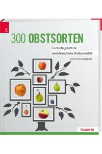 300 Obstsorten  - Ein Streifzug durch die oberösterreichische Obstbaumvielfalt