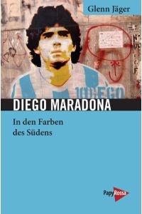 Diego Maradona  - In den Farben des Südens