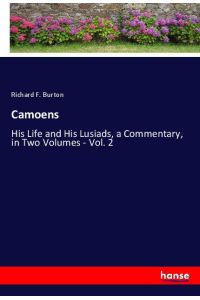 Camoens  - His Life and His Lusiads, a Commentary, in Two Volumes - Vol. 2