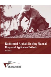 Residential Asphalt Roofing Manual Design and Application Methods