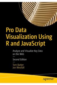Pro Data Visualization Using R and JavaScript  - Analyze and Visualize Key Data on the Web