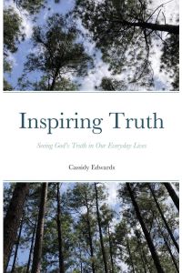 Inspiring Truth  - Seeing God's Truth in Our Everyday Lives