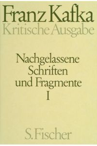 Nachgelassene Schriften und Fragmente I. Kritische Ausgabe  - Textband / Apparatband. Schriften, Tagebücher, Briefe