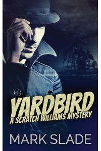 Yardbird  - A Scratch Williams Mystery