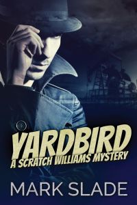 Yardbird  - A Scratch Williams Mystery