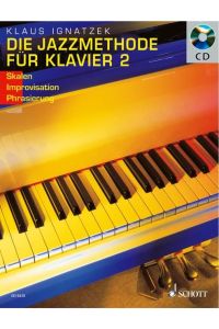 Die Jazzmethode für Klavier - Solo. Mit CD  - Skalen . Improvisation - Artikulation
