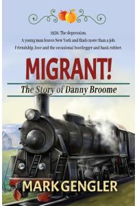 MIGRANT!  - The Story of Danny Broome
