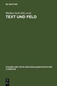 Text und Feld  - Bourdieu in der literaturwissenschaftlichen Praxis