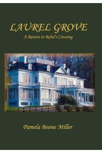 Laurel Grove  - A Return to Rebel's Crossing