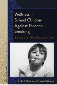Wellness of School Children Against Tobacco Smoking  - The Case of West Bank and Gaza