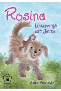 Rosina / Rosina - Unterwegs mit Jette  - Geschichten für Kinder ab 4 Jahren
