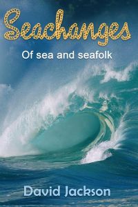 Seachanges  - Of Sea and Seafolk