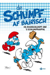 De Schlimpf af Bairisch: Da Roudschlumpf und s'Schlumpfkappal  - Die Schlümpfe Mundart 3