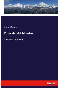 Chloralamid Schering  - the new hypnotic