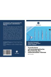 Transkutane ultrasonographische Beurteilung der submukosalen Fibrose  - Eine Vorstudie