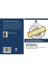 Institutionelle Akkreditierung  - Faktor der akademischen Prozesse, aufsuchende und soziale Projektionskomponente