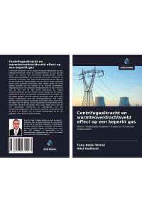 Centrifugaalkracht en warmteoverdrachtsveld effect op een beperkt gas  - Deel II: Ongestadig Analytisch Exacte en Numerieke Onderzoeken