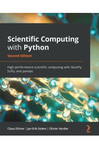 Scientific Computing with Python - Second Edition  - High-performance scientific computing with NumPy, SciPy, and pandas