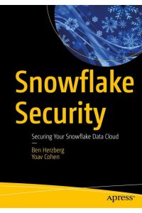 Snowflake Security  - Securing Your Snowflake Data Cloud