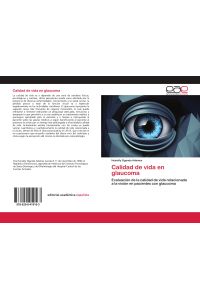 Calidad de vida en glaucoma  - Evaluación de la calidad de vida relacionada a la visión en pacientes con glaucoma