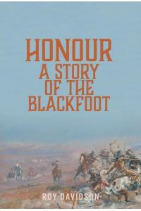 Honour  - A Story of the Blackfoot