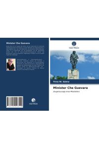 Minister Che Guevara  - Zeugenaussage eines Mitarbeiters