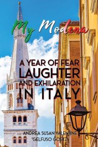 My Modena  - A Year of Fear, Laughter, and Exhilaration in Italy