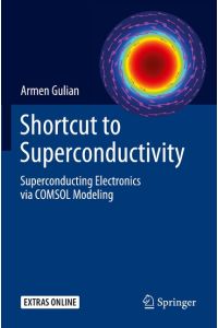 Shortcut to Superconductivity  - Superconducting Electronics via COMSOL Modeling