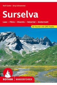 Surselva  - Laax - Flims - Disentis - Valsertal - Andermatt. 50 Touren. Mit GPS-Tracks