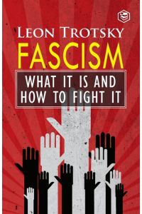Fascism  - What It Is and How to Fight It