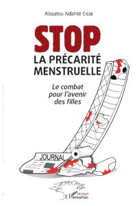 Stop La précarité menstruelle  - Le combat pour l'avenir des filles