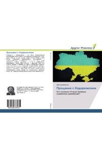 Proschanie s Hodorkowskim  - Kto sowershil Vtoruü Velikuü ukrainskuü rewolüciü?