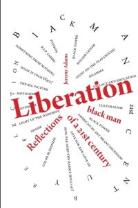 Liberation  - Reflections of a 21st Century Black Man