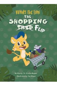 Brody The Lion  - The Shopping Flip - Teaching Kids about Autism, Big Emotions, and Self-Regulation
