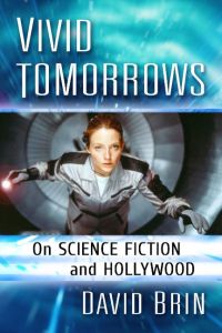 Vivid Tomorrows  - On Science Fiction and Hollywood