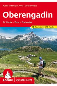 Oberengadin  - St. Moritz - Zuoz - Pontresina. 50 Touren. Mit GPS-Tracks
