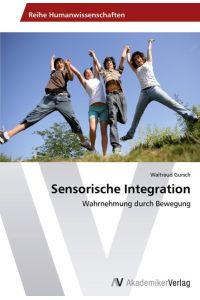 Sensorische Integration  - Wahrnehmung durch Bewegung