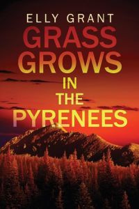 Grass Grows in the Pyrenees