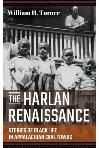 Harlan Renaissance  - Stories of Black Life in Appalachian Coal Towns