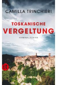 Toskanische Vergeltung  - Kriminalroman | Dolce Vita, Wein und Mord in der Toskana